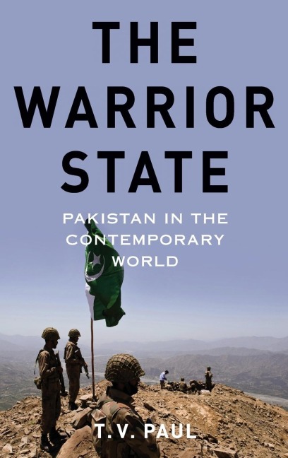 Warrior State: Pakistan in the Contemporary World