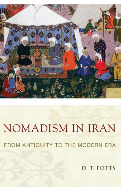 Nomadism in Iran: From Antiquity to the Modern Era