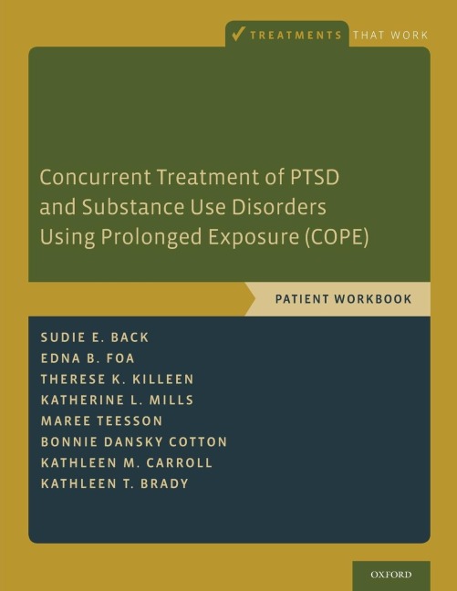 Concurrent Treatment of Ptsd and Substance Use Disorders Using Prolonged Exposure (Cope): Patient Workbook