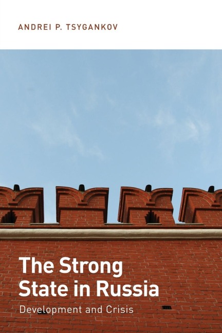 Strong State in Russia: Development and Crisis