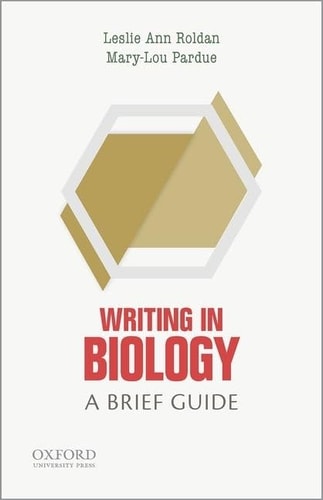 Writing in Biology: A Brief Guide (Short Guides to Writing in the Disciplin)