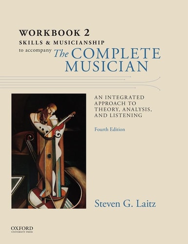 The Workbook to Accompany the Complete Musician: Workbook II: Skills and Musicianship
