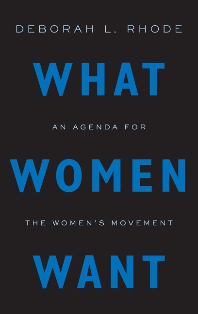 What Women Want: An Agenda for the Womens Movement