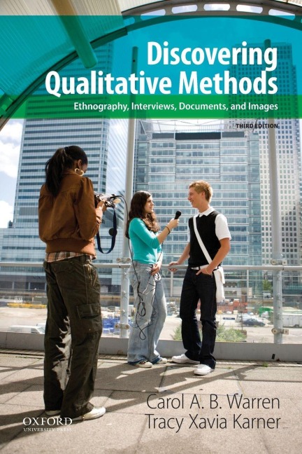 Discovering Qualitative Methods: Ethnography, Interviews, Documents, and Images
