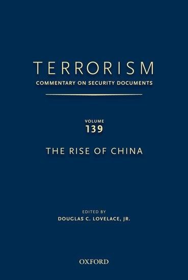 Terrorism: Commentary on Security Documents Volume 139: The Rise of China