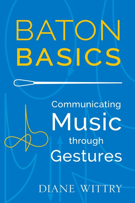 Baton Basics: Communicating Music Through Gestures
