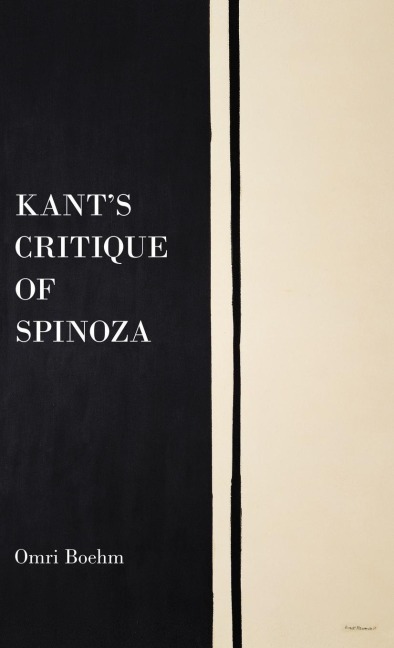 Kants Critique of Spinoza