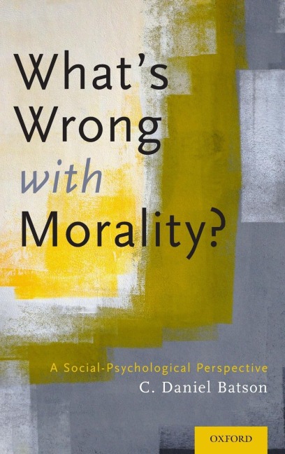 Whats Wrong with Morality?: A Social-Psychological Perspective