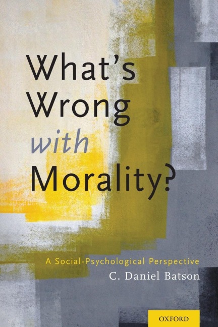 Whats Wrong with Morality?: A Social-Psychological Perspective