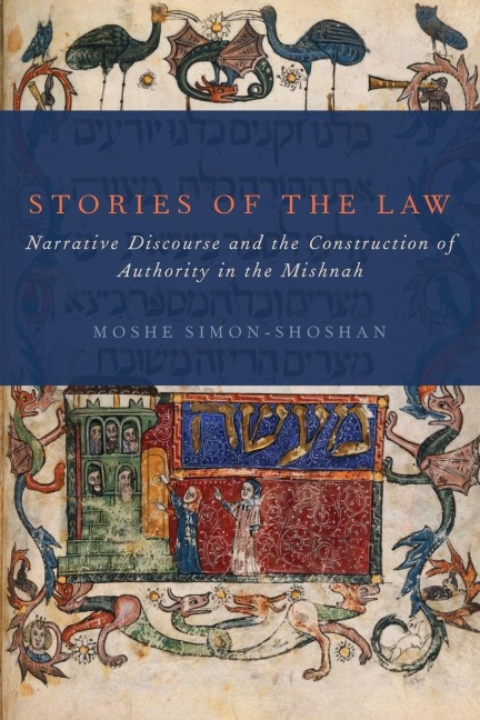 Stories of the Law: Narrative Discourse and the Construction of Authority in the Mishnah