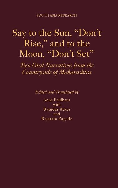 Say to the Sun, Dont Rise, and to the Moon, Dont Set
