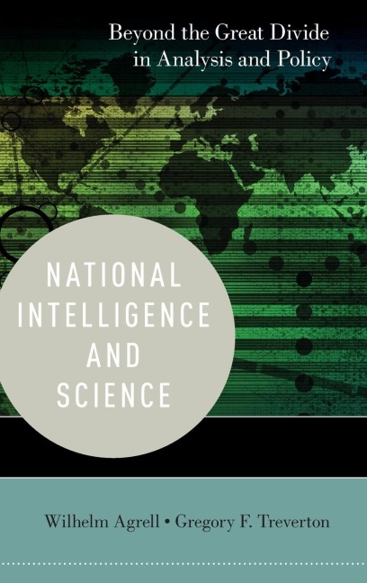 National Intelligence and Science: Beyond the Great Divide in Analysis and Policy