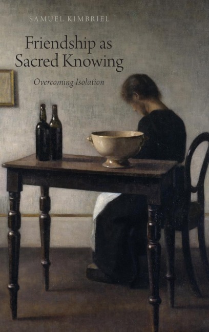 Friendship as Sacred Knowing: Overcoming Isolation