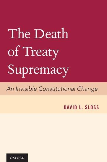 Death of Treaty Supremacy: An Invisible Constitutional Change