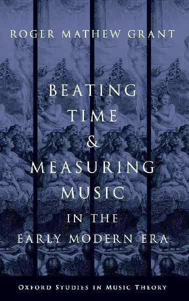 Beating Time & Measuring Music in the Early Modern Era