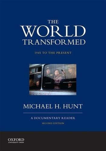 The World Transformed 1945 to the Present : a Documentary Reader
