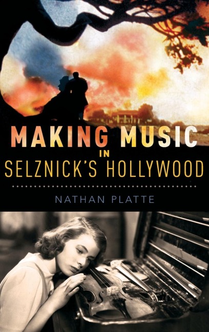 Making Music in Selznicks Hollywood