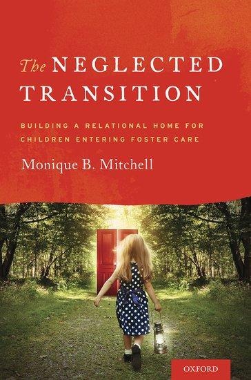 Neglected Transition: Building a Relational Home for Children Entering Foster Care