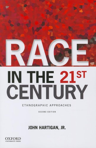 Race in the 21st Century Ethnographic Approaches