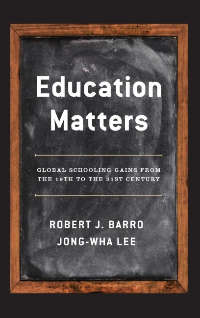 Education Matters: Global Schooling Gains from the 19th to the 21st Century