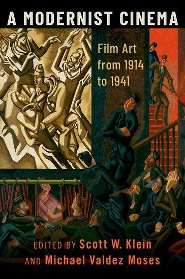 Modernist Cinema: Film Art from 1914 to 1941
