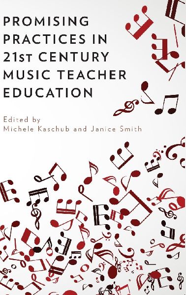 Promising Practices in 21st Century Music Teacher Education