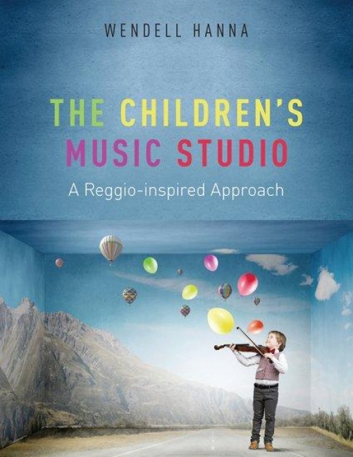 Childrens Music Studio: A Reggio-Inspired Approach