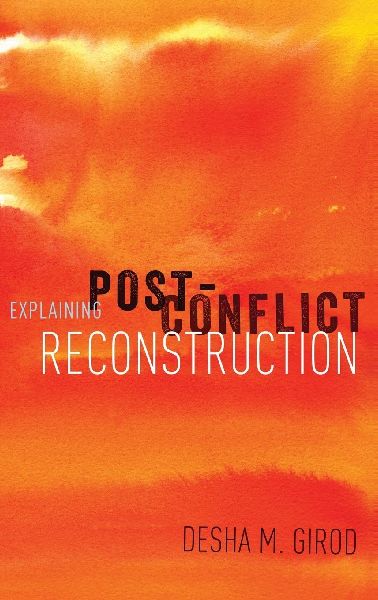 Explaining Post-Conflict Reconstruction