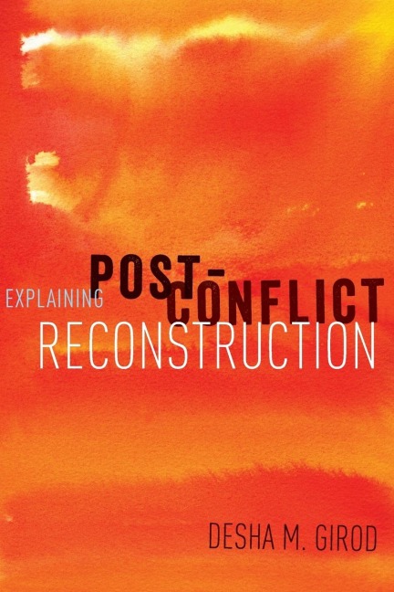 Explaining Post-Conflict Reconstruction