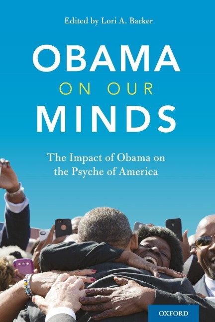 Obama on Our Minds: The Impact of Obama on the Psyche of America