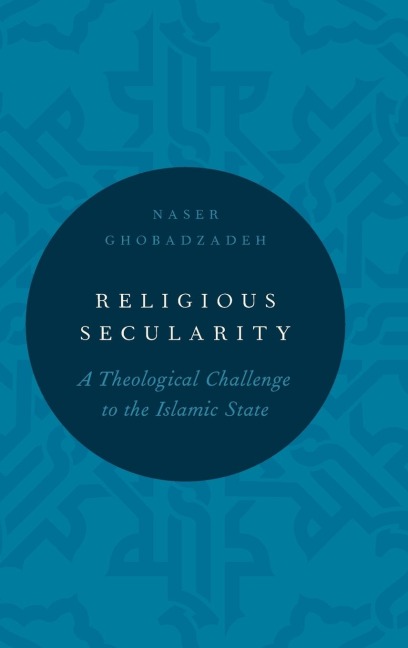 Religious Secularity: A Theological Challenge to the Islamic State