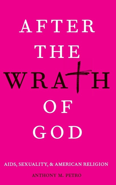 After the Wrath of God: Aids, Sexuality, & American Religion
