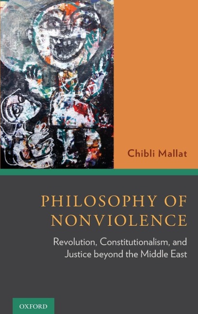 Philosophy of Nonviolence: Revolution, Constitutionalism, and Justice Beyond the Middle East