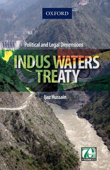 Indus Waters Treaty: Political and Legal Dimensions