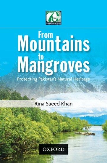 From Mountains to Mangroves: Protecting Pakistans Natural Heritage