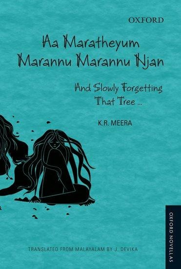 AA Maratheyum Marannu Marannu Njan: And Slowly Forgetting That Tree