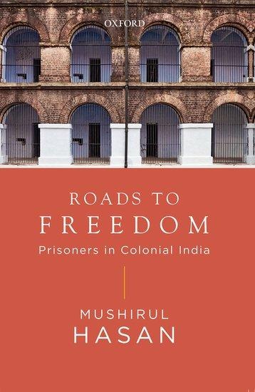Roads to Freedom: Prisoners Under Colonial Rule