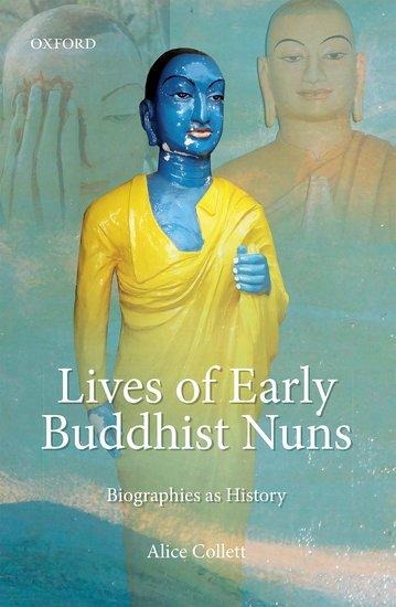 Lives of Early Buddhist Nuns: Biographies as History