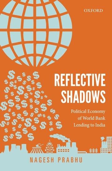 Reflective Shadows: Political Economy of World Bank Lending to India