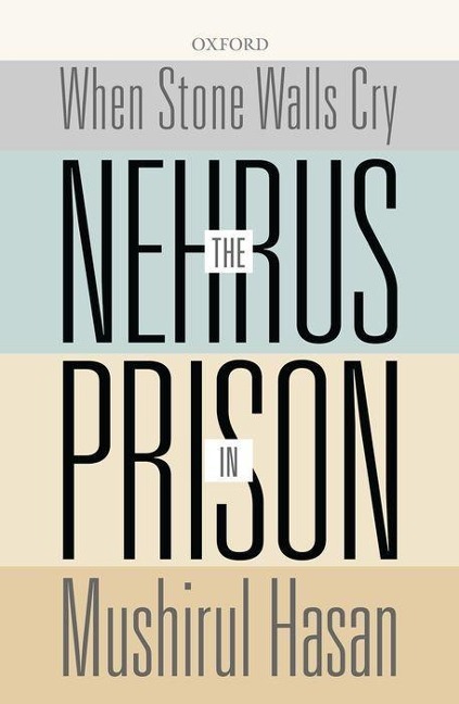 When Stone Walls Cry: The Nehrus in Prison