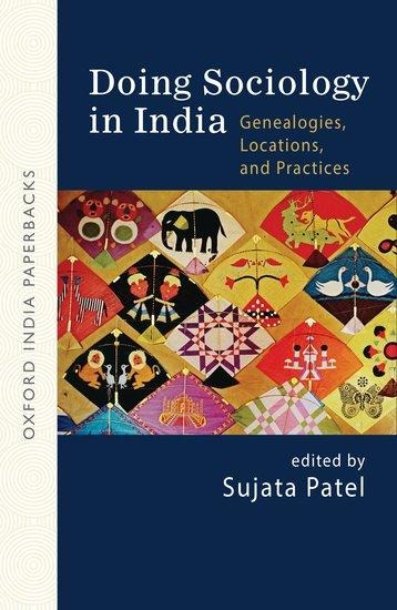 Doing Sociology in India: Genealogies, Locations, and Practices (Oip)
