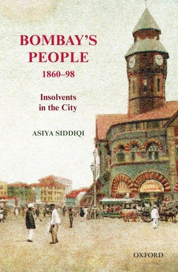 Bombays People, 1860-98: Insolvents in the City