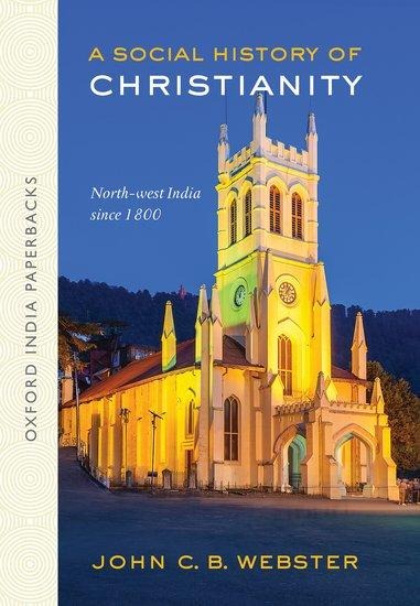 A Social History of Christianity: North-West India Since 1800 (Oip)
