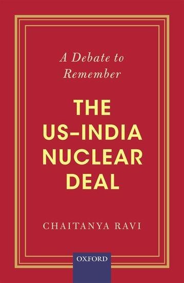 A Debate to Remember: The Us-India Nuclear Deal
