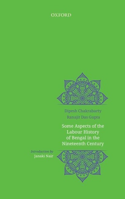 Some Aspects of Labour History of Bengal in the Nineteenth Century: Two Views