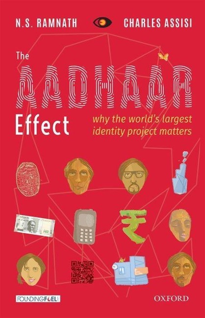 The Aadhaar Effect: Why the Worlds Largest Identity Project Matters