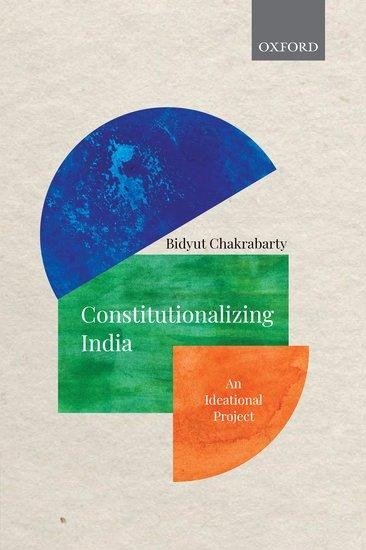 Constitutionalizing India: An Ideational Project