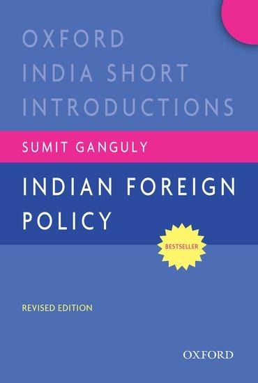 Indian Foreign Policy (Revised Edition): Oxford India Short Introductions