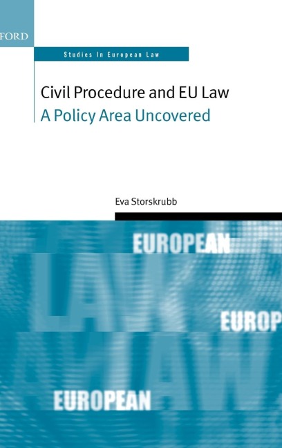 Civil Procedure and Eu Law: A Policy Area Uncovered