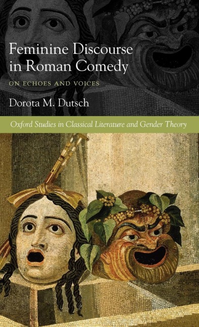 Feminine Discourse in Roman Comedy: On Echoes and Voices